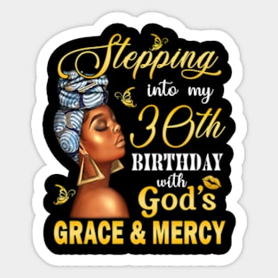 Stepping Into My 30th Birthday With God's Grace & Mercy Bday Sticker